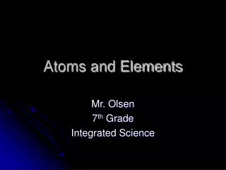 Atoms and Elements