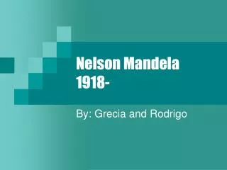 Nelson Mandela 1918-