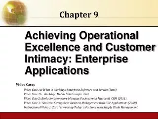 Achieving Operational Excellence and Customer Intimacy: Enterprise Applications