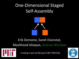 One-Dimensional Staged Self-Assembly
