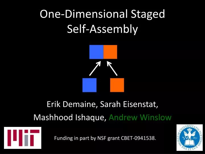 one dimensional staged self assembly