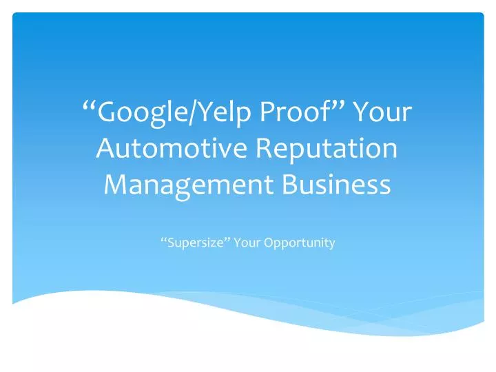 google yelp proof your automotive reputation management business