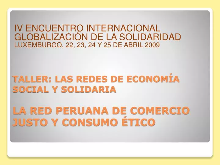 taller las redes de econom a social y solidaria la red peruana de comercio justo y consumo tico