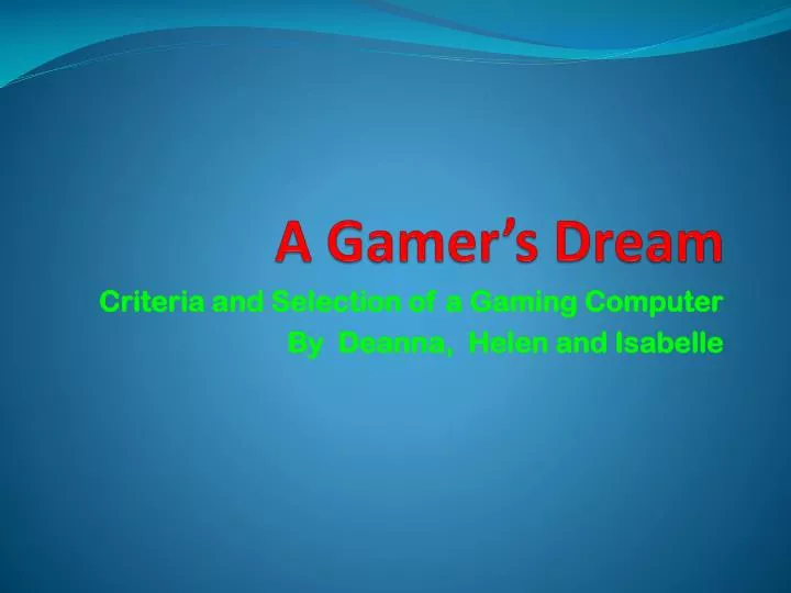 a gamer s dream