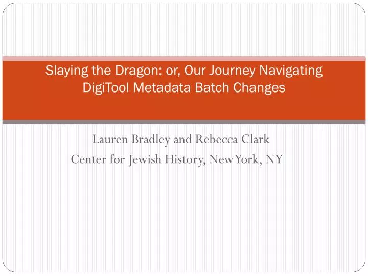 slaying the dragon or our journey navigating digitool metadata batch changes
