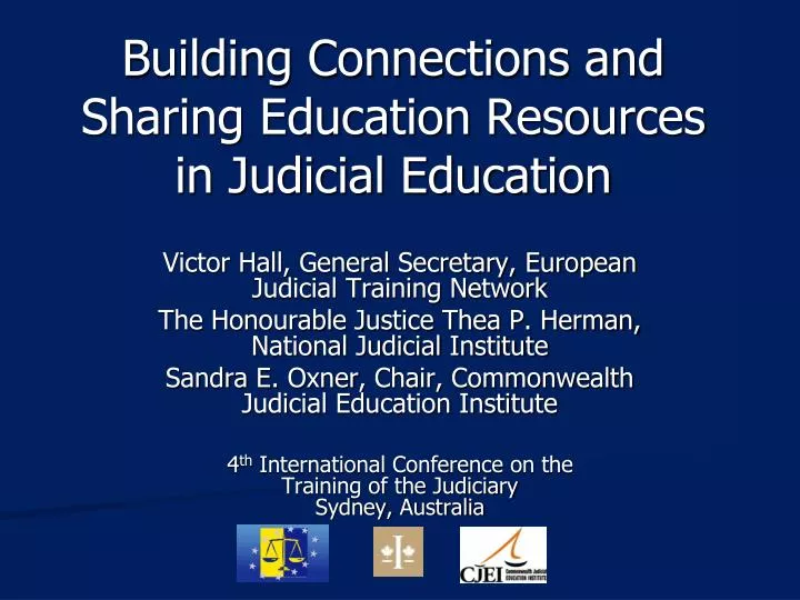 building connections and sharing education resources in judicial education