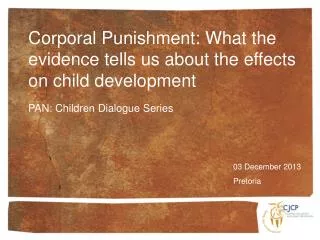 Corporal Punishment: What the evidence tells us about the effects on child development