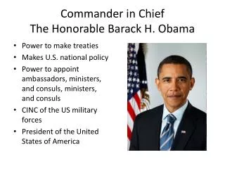 Commander in Chief The Honorable Barack H. Obama