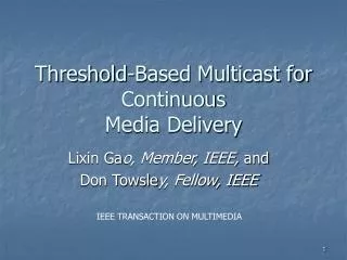 Threshold-Based Multicast for Continuous Media Delivery