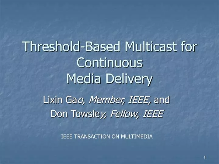 threshold based multicast for continuous media delivery