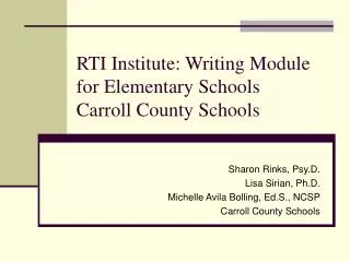 RTI Institute: Writing Module for Elementary Schools Carroll County Schools