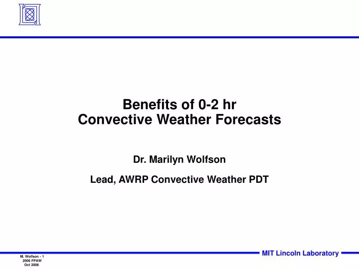 benefits of 0 2 hr convective weather forecasts