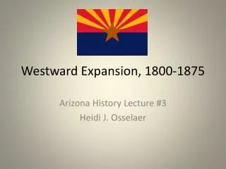 Westward Expansion, 1800-1875