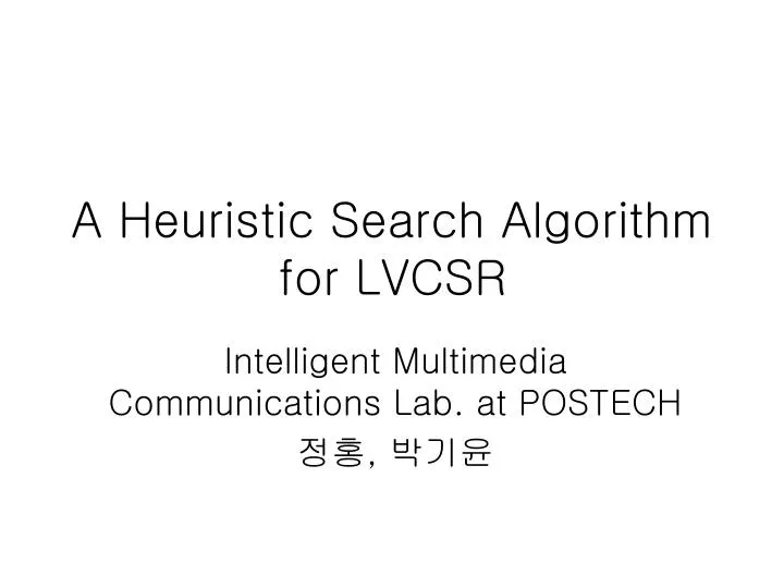 a heuristic search algorithm for lvcsr