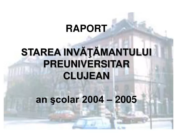 raport starea inv mantului preuniversitar clujean an colar 2004 2005