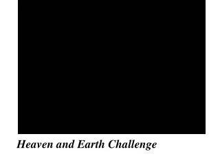 Heaven and Earth Challenge