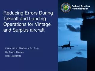 Reducing Errors During Takeoff and Landing Operations for Vintage and Surplus aircraft