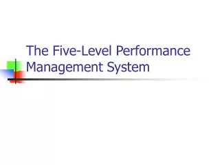 The Five-Level Performance Management System