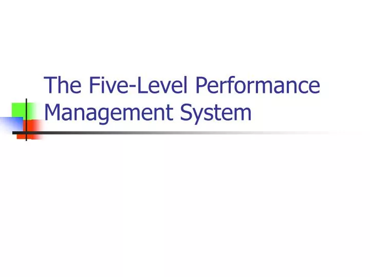 the five level performance management system