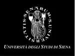 U NIVERSITÀ DEGLI S TUDI DI S IENA - slide 1