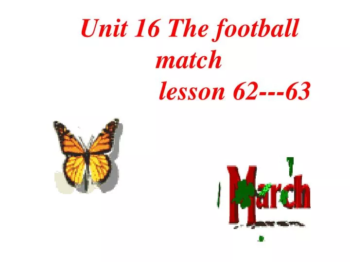 unit 16 the football match lesson 62 63