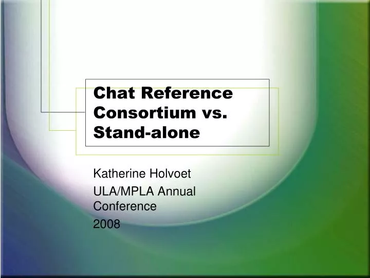 chat reference consortium vs stand alone
