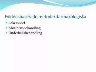 evidensbaserade metoder farmakologiska