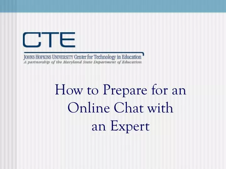 how to prepare for an online chat with an expert