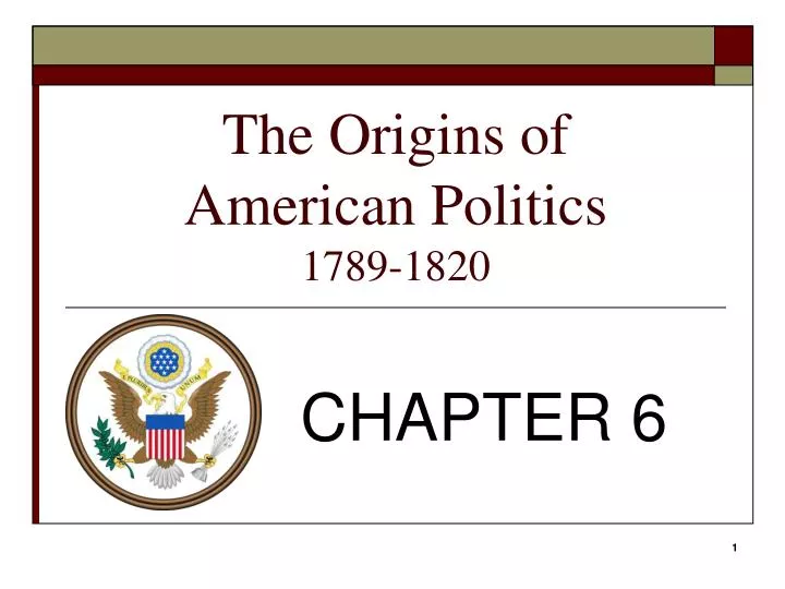 the origins of american politics 1789 1820