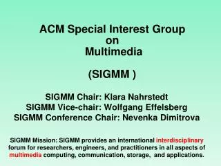 ACM Special Interest Group on Multimedia (SIGMM )