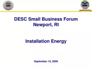 DESC Small Business Forum Newport, RI Installation Energy September 10, 2009