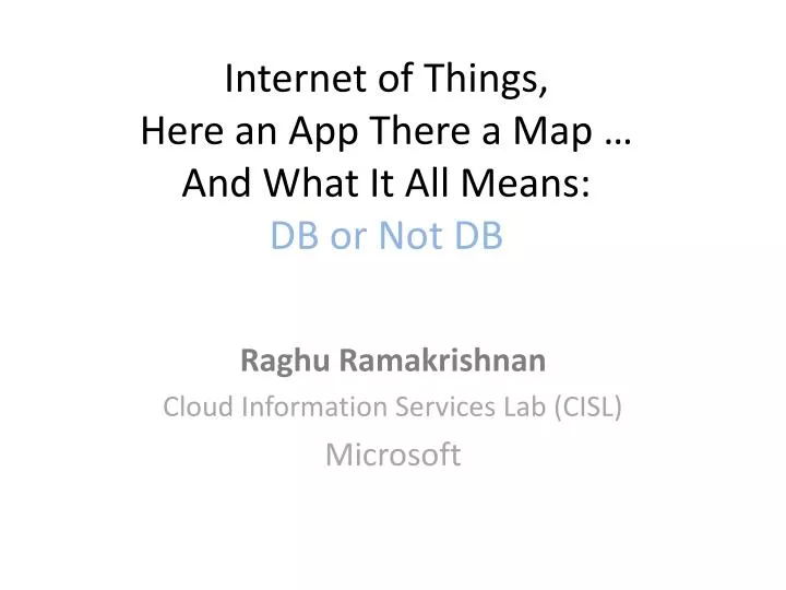 internet of things here an app there a map and what it all means db or not db