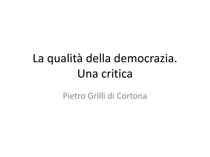 la qualit della democrazia una critica