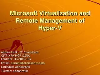 Microsoft Virtualization and Remote Management of Hyper-V