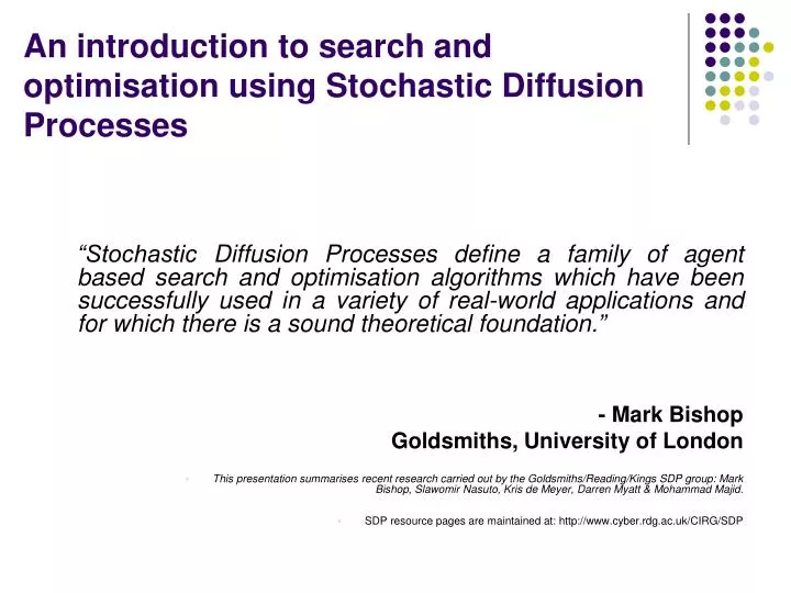 an introduction to search and optimisation using stochastic diffusion processes