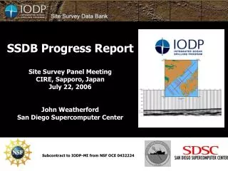 SSDB Progress Report Site Survey Panel Meeting CIRE, Sapporo, Japan July 22, 2006 John Weatherford