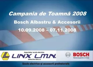Campania de Toamn ă 2008 Bosch Albastru &amp; Accesorii 10 .0 9 .200 8 – 07 . 11 .200 8