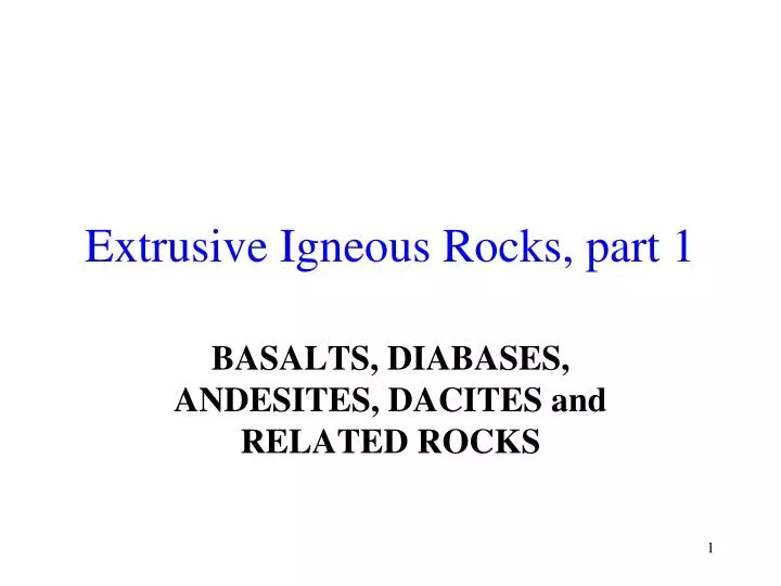 extrusive igneous rocks part 1