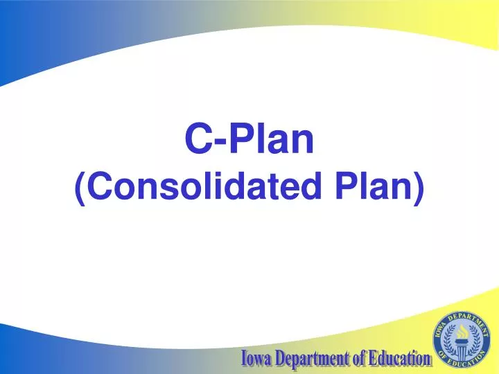 c plan consolidated plan