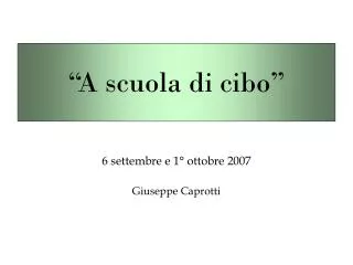 6 settembre e 1 ottobre 2007 giuseppe caprotti