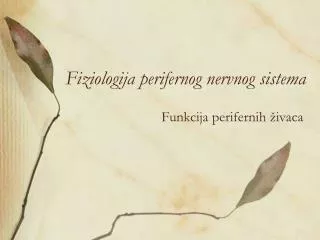 fiziologija perifernog nervnog sistema