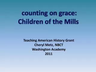 counting on grace: Children of the Mills
