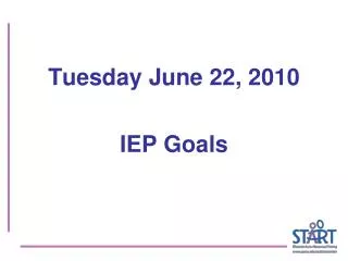 Tuesday June 22, 2010 IEP Goals