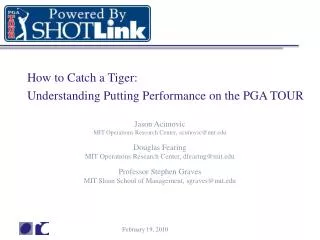 How to Catch a Tiger: Understanding Putting Performance on the PGA TOUR