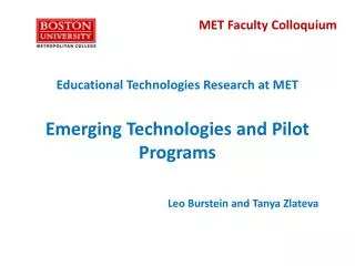 Educational Technologies Research at MET Emerging Technologies and Pilot Programs