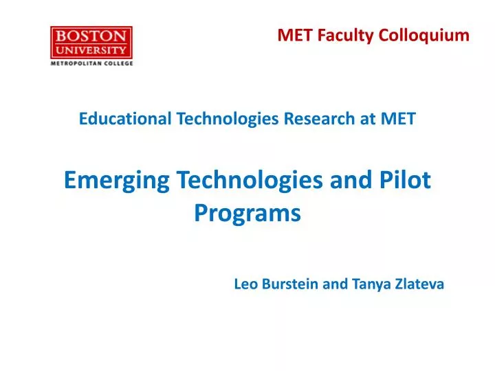 educational technologies research at met emerging technologies and pilot programs