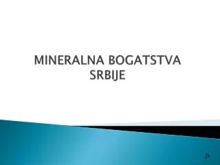 mineralna bogatstva srbije