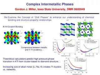Complex Intermetallic Phases Gordon J. Miller, Iowa State University, DMR 0605949