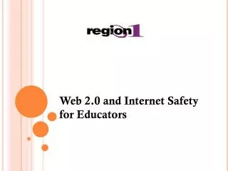 Web 2.0 and Internet Safety for Educators