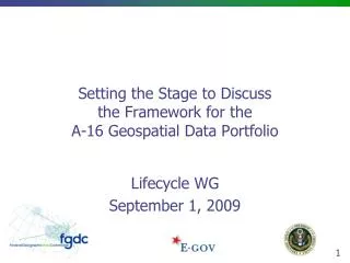 Setting the Stage to Discuss the Framework for the A-16 Geospatial Data Portfolio